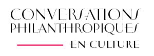 Conversations philanthropiques en culture Conversations philanthropiques en culture