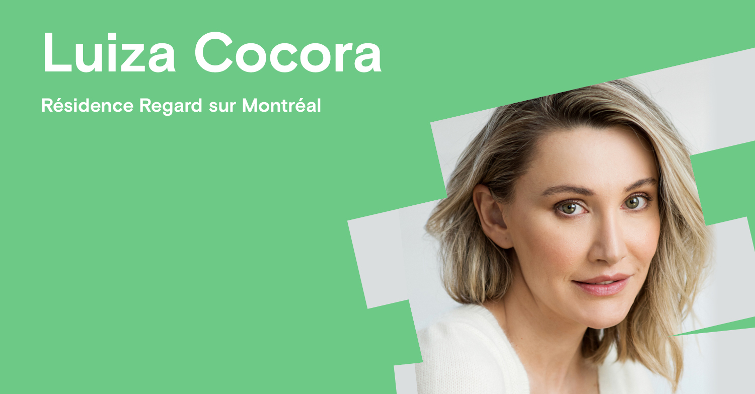 Découvrez Luiza Cocora, la nouvelle lauréate résidence Regard sur Montréal